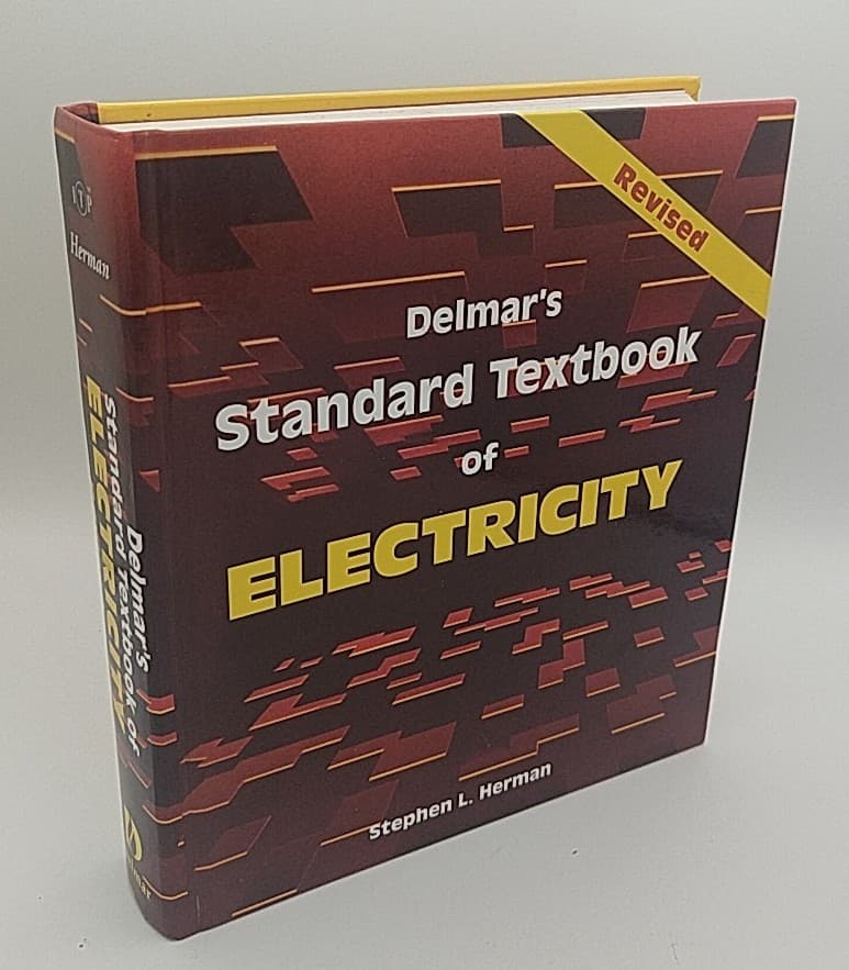 Delmar's Standard Textbook of Electricity by Stephen L. Herman (1995 HC) Revised